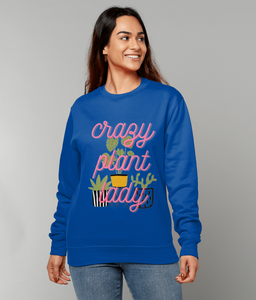 Crazy plant lady adults Sweatshirt-Various colours and sizes