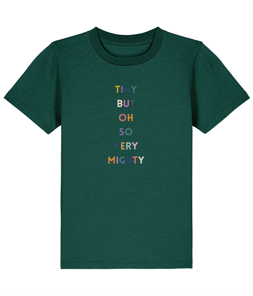 Tiny but mighty kids T-Shirt- various colours