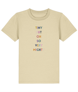 Tiny but mighty kids T-Shirt- various colours