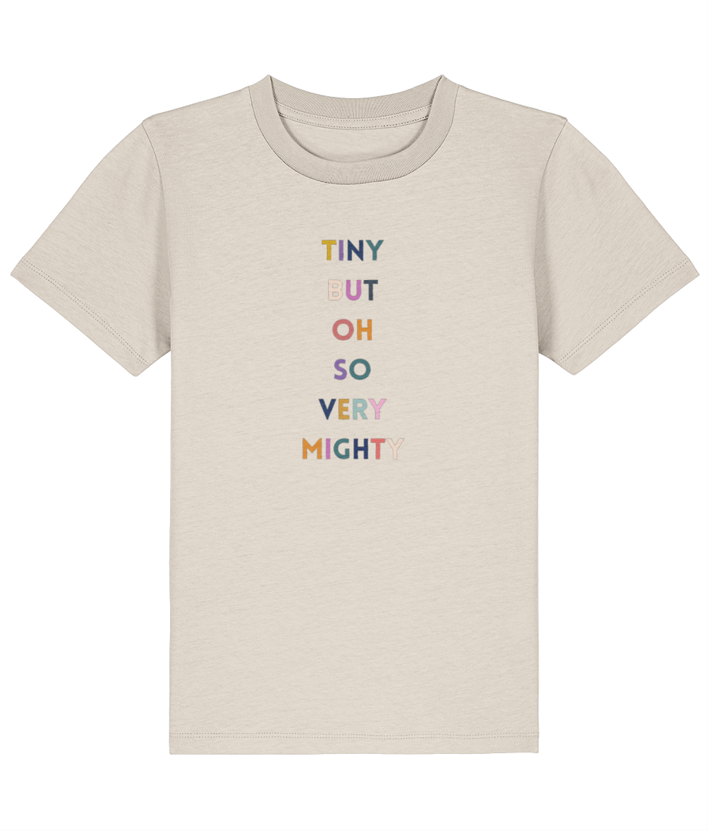 Tiny but mighty kids T-Shirt- various colours