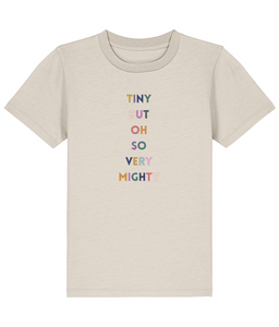 Tiny but mighty kids T-Shirt- various colours