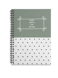 Classy, sassy and a bit bad assy spotty and sage coloured A4 or A5 wire bound notebook Choice of Hard or Soft Cover.