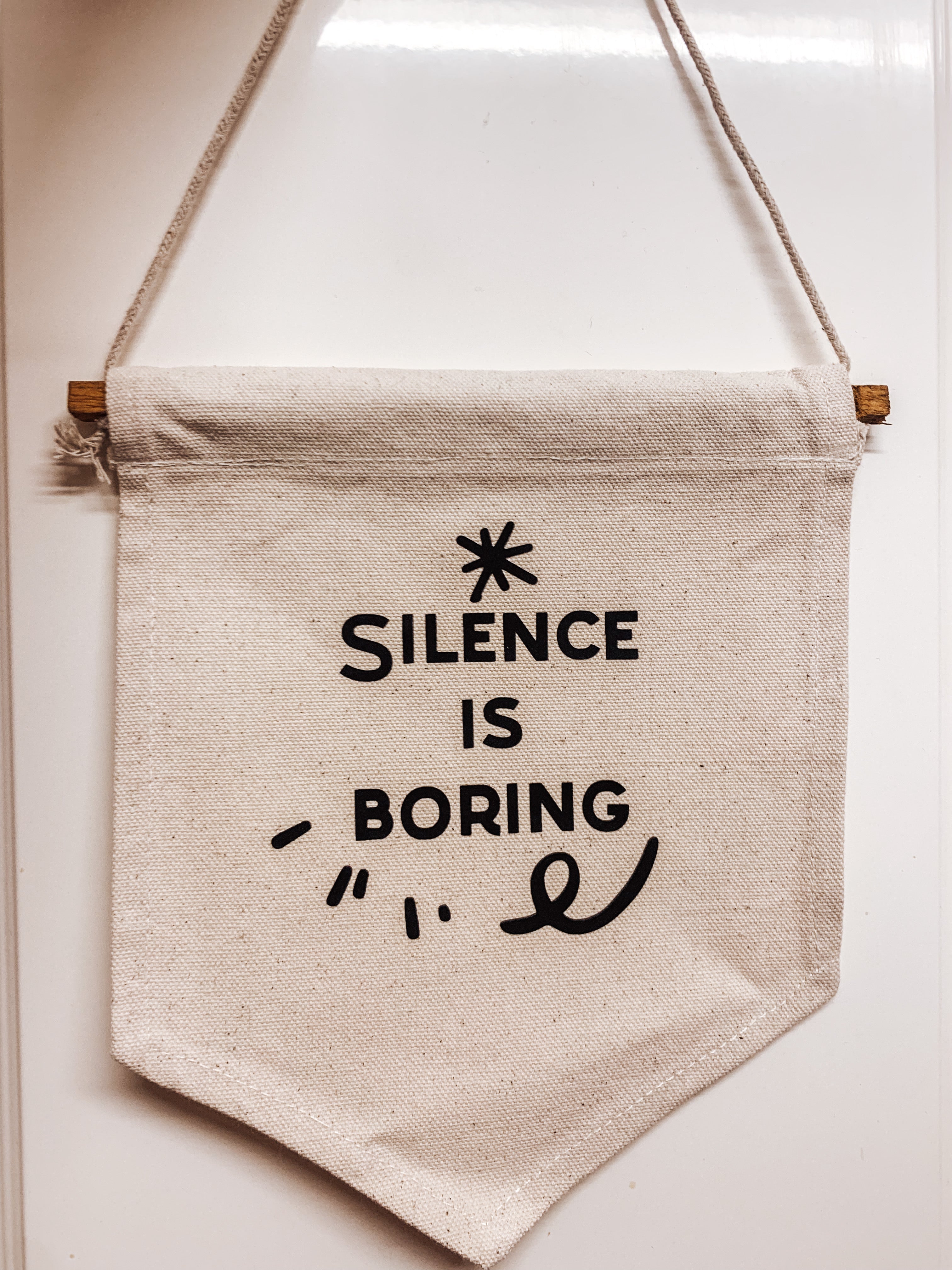 Silence is boring canvas flag /banner /pendant
