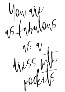 As a dress with pockets  A5, A4, A3  Wall Art | typography print monochrome