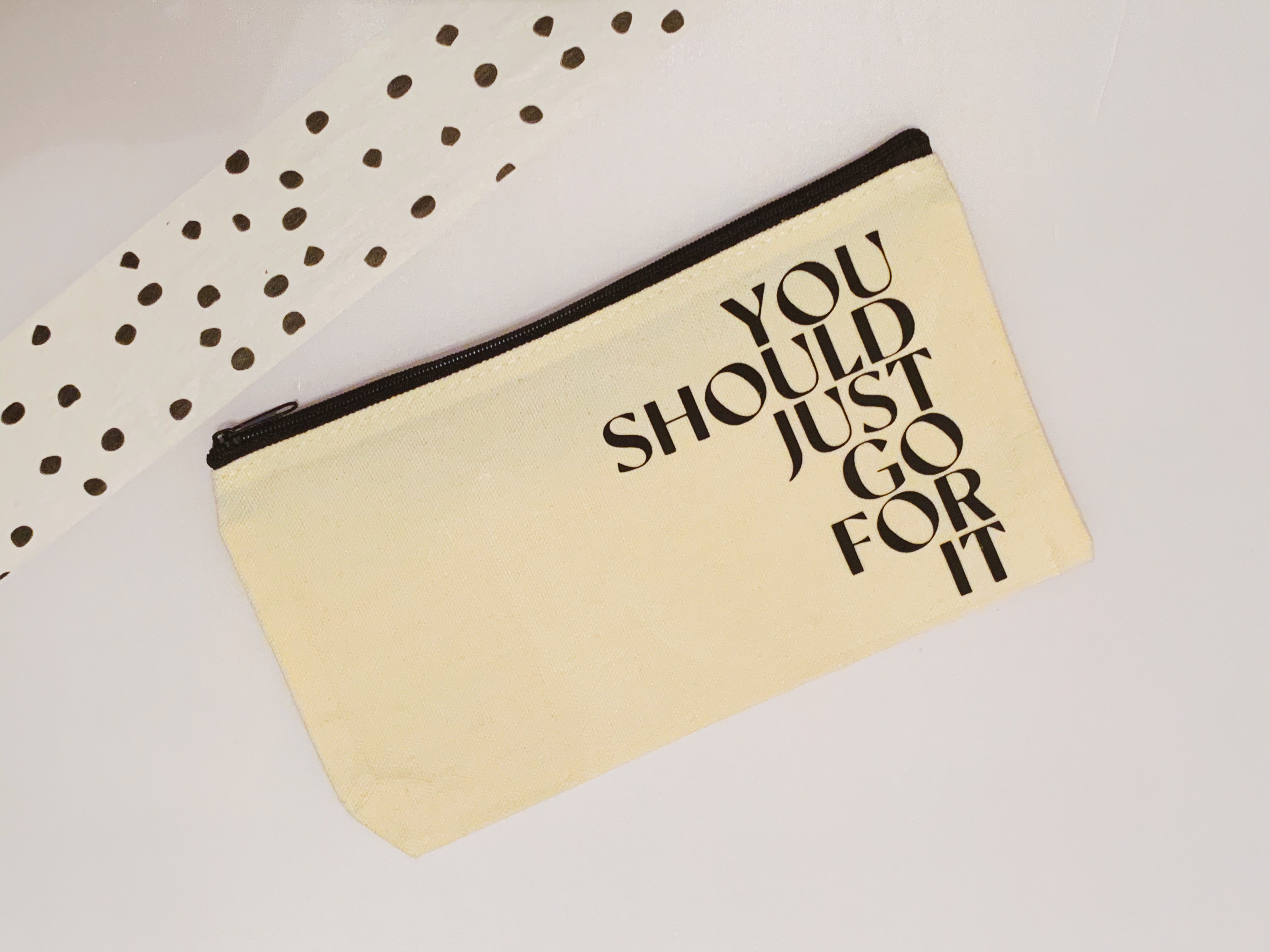 Motivational monochrome canvas pouch /coin purse /pencil case /zip bag  ‘ you should just go for it’