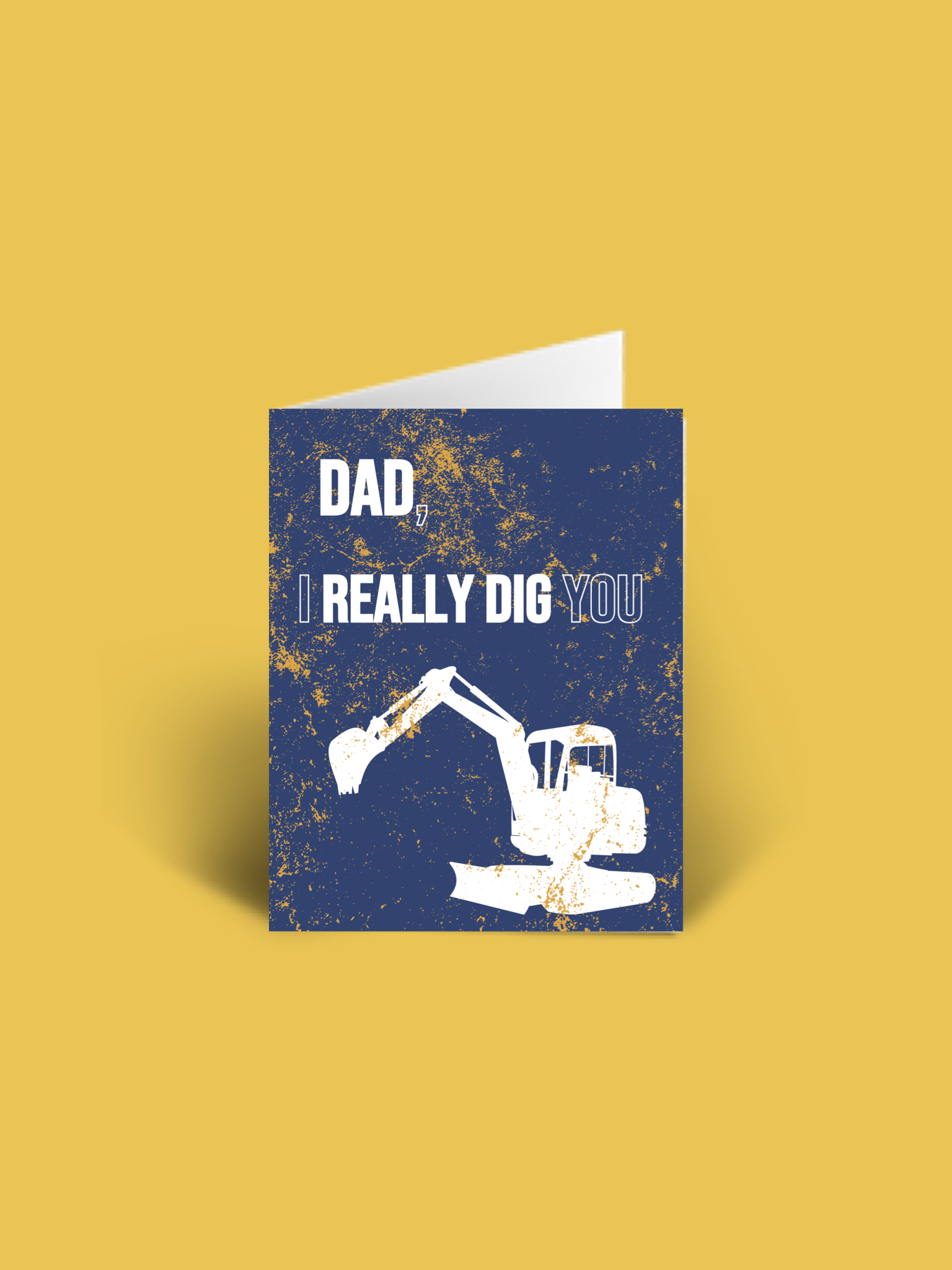 Dad, I really dig you digger Fathers Day Card A6