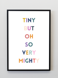Tiny but Mighty Print /Wall Art | Premature NICU baby | baby gift |typography | preemie | new mum